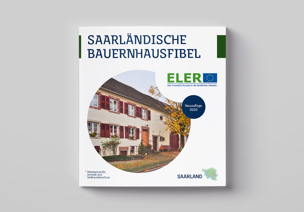 Buch-Design und Satz der Saarländische Bauernhausfibel - Ministerium für Umwelt und Verbraucherschutz Saarland